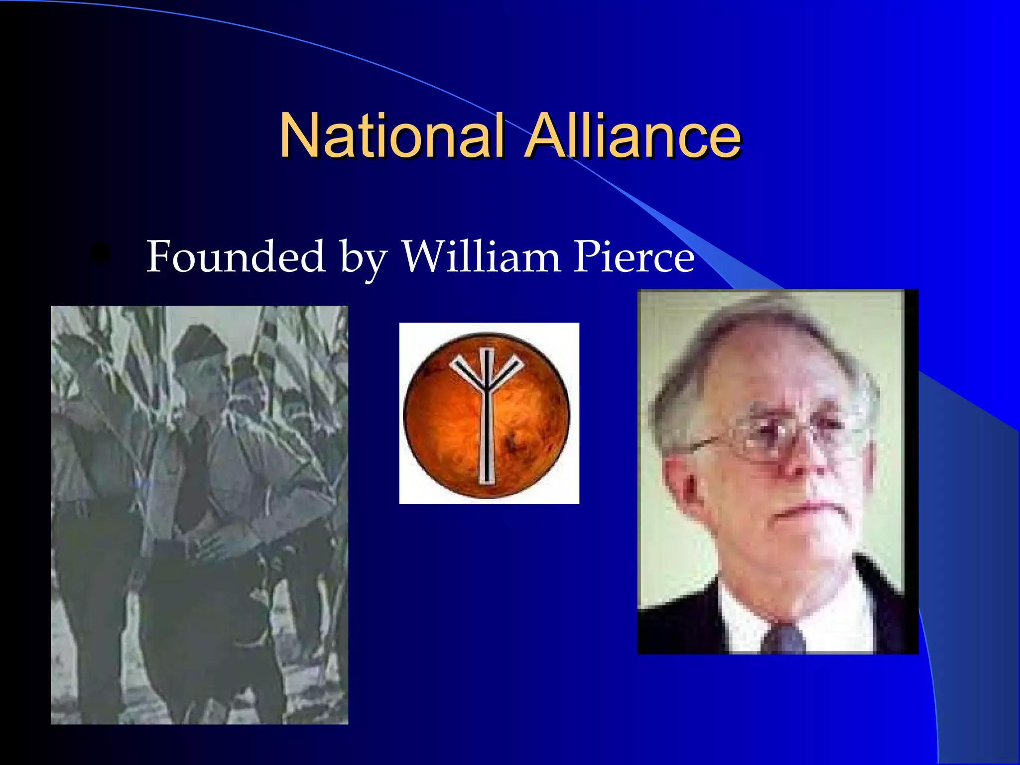National Alliance Founded by William Pierce 