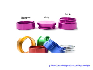 grabcad.com/challenges/stax-accessory-challenge
 