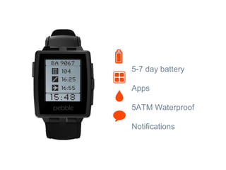 5-7 day battery
Apps
5ATM Waterproof
Notifications
 