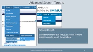 WWW.GUIDETOPHARMACOLOGY.ORG | WWW.GUIDETOIMMUNOPHARMACOLOGY.ORG 45
Advanced Search: Targets
Advanced Search
Linked from me...