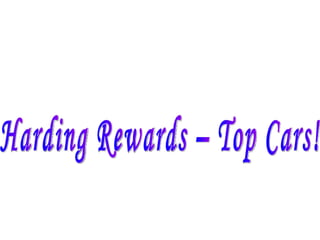 Harding Rewards – Top Cars! 
