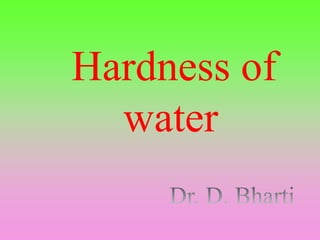 Hardness of
water
 