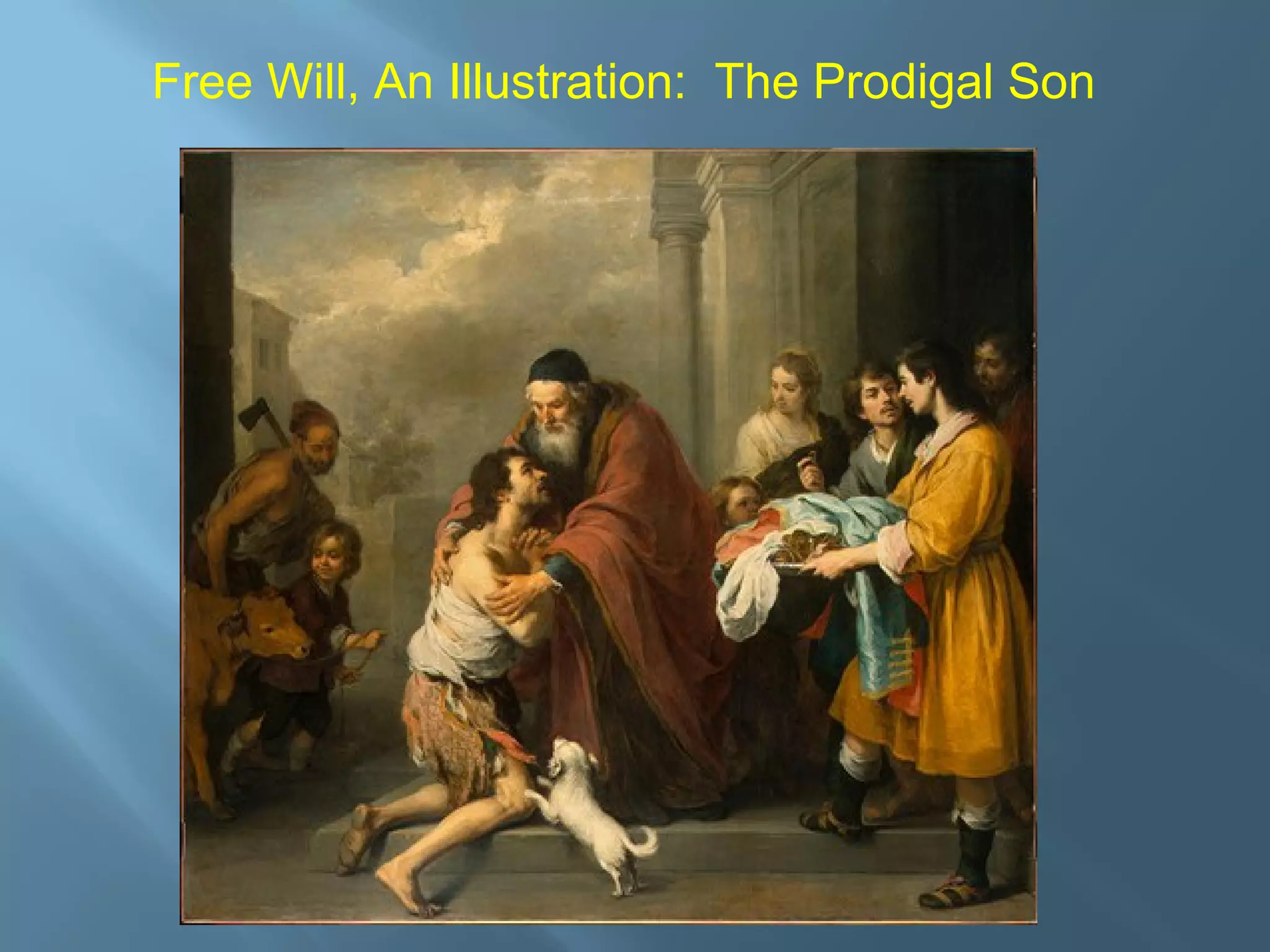 Free Will, An Illustration: The Prodigal Son
 