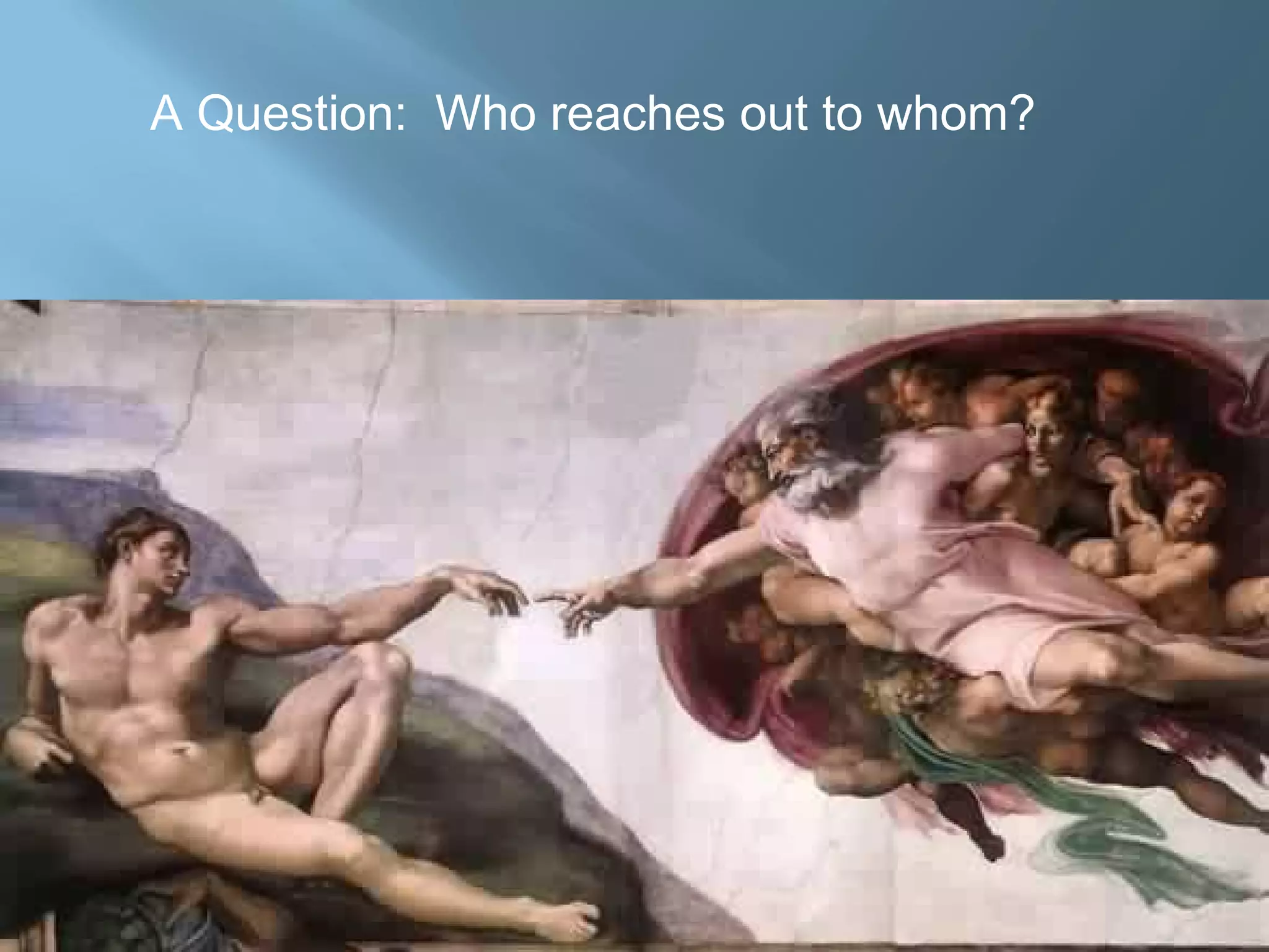 A Question: Who reaches out to whom?
 