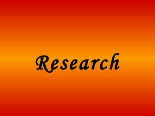 Research 