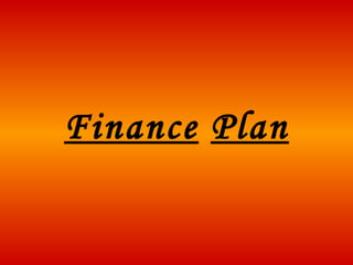 Finance   Plan 