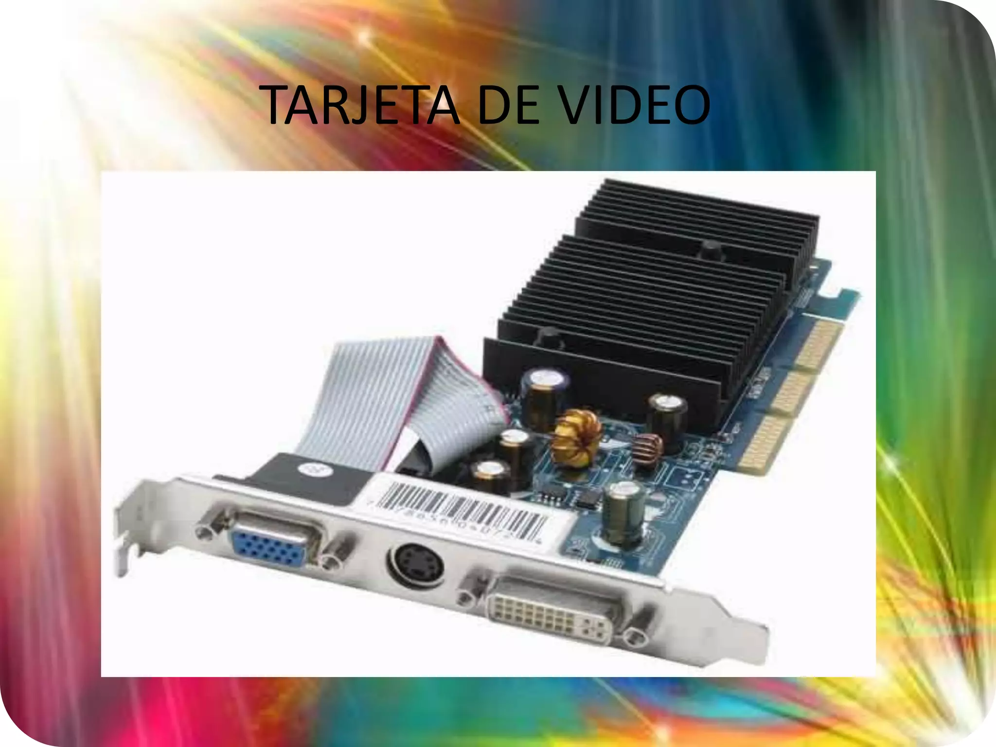 TARJETA DE VIDEO