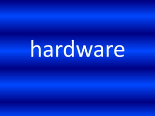 hardware
 