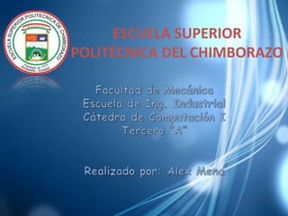 ESCUELA SUPERIOR
POLITÉCNICA DEL CHIMBORAZO
 