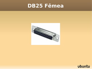 DB25 Fêmea
 