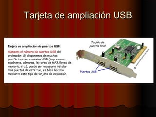 Tarjeta de ampliación USBTarjeta de ampliación USB
 