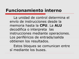 Tipos de Buses
Bus de datos: son cables por lo que
circula información. Es bidireccional.
Bus de direcciones: La CPU utili...
