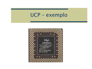 UCP – exemplo
 