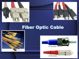 Fiber Optic Cable
 