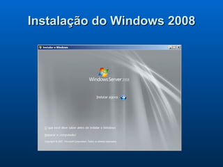 Instalação do Windows 2008 