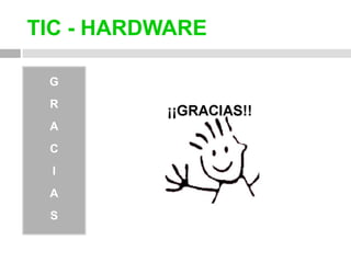 TIC - HARDWAREGRACIAS
