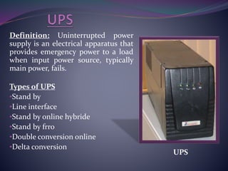 Ups Definition Computer Hardware- the entire parts of a computer | PPTX