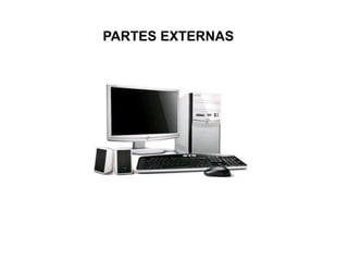 PARTES EXTERNAS

 