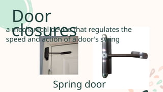 Spring Device Door Hardware and accessories Interior Design.pptx