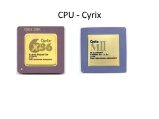 CPU - Cyrix
 