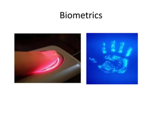 Biometrics
 