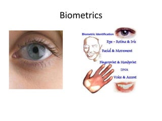 Biometrics
 