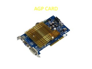 AGP CARD
 
