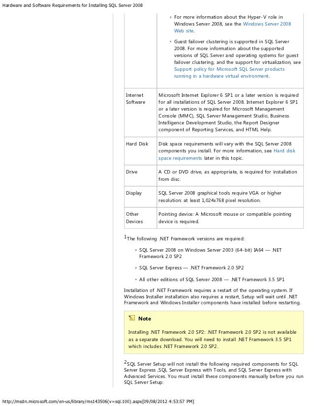Hardware And Software Requirements For Installing Sql Server 2008 Hardware and software requirements for installing sql server 2008