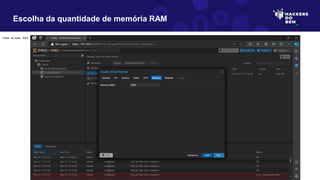 Escolha da quantidade de memória RAM
Fonte: do autor, 2023
 