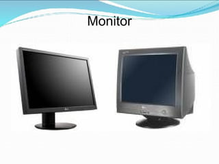 Monitor
 