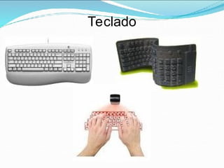 Teclado
 