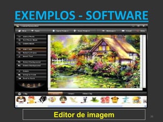 EXEMPLOS - SOFTWARE




     Editor de imagem   26
 