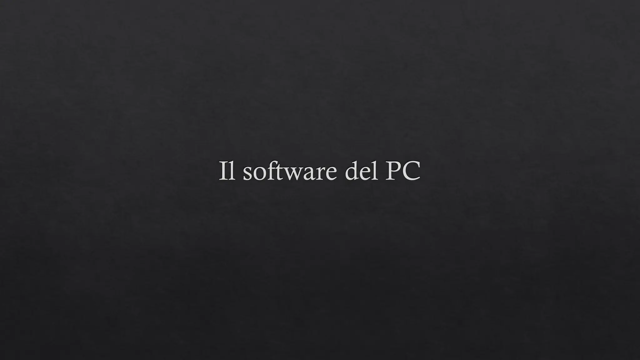 Il software del PC
 