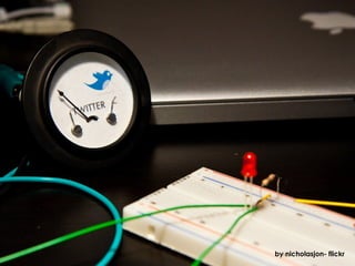    Picture “Hardware Hacking”




                                 by nicholasjon- flickr
 