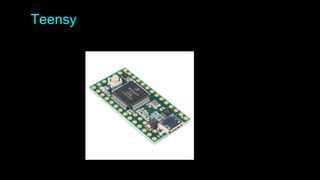 Teensy
 