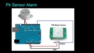 Pir Sensor Alarm
 