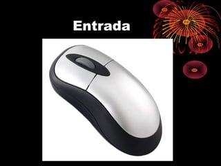 Entrada
 