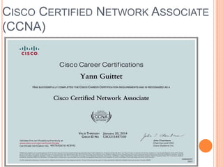 CISCO CERTIFIED NETWORK ASSOCIATE
(CCNA)

 