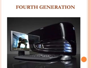 FOURTH GENERATION

 