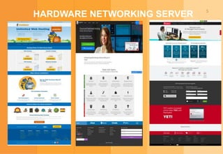 5
HARDWARE NETWORKING SERVER
/
 