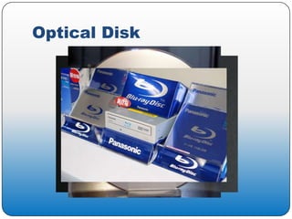 Optical Disk
 