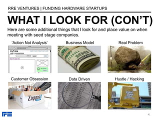WHAT I LOOK FOR (CON’T)
‘Action Not Analysis’ Business Model
Venture Capital
Data Driven Hustle / Hacking
Real Problem
RRE...