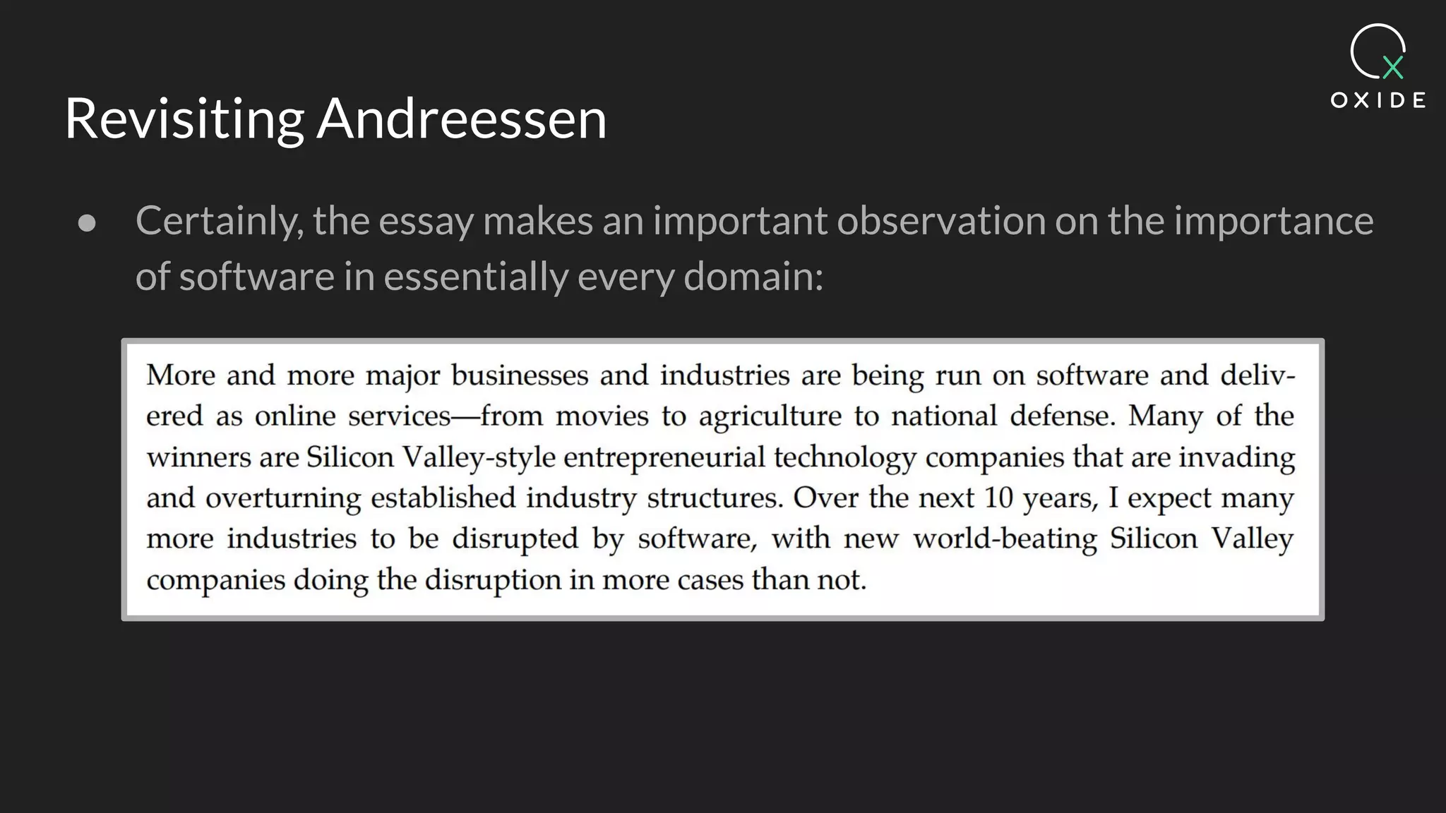 Revisiting Andreessen
● Certainly, the essay makes an important observation on the importance
of software in essentially every domain:
 