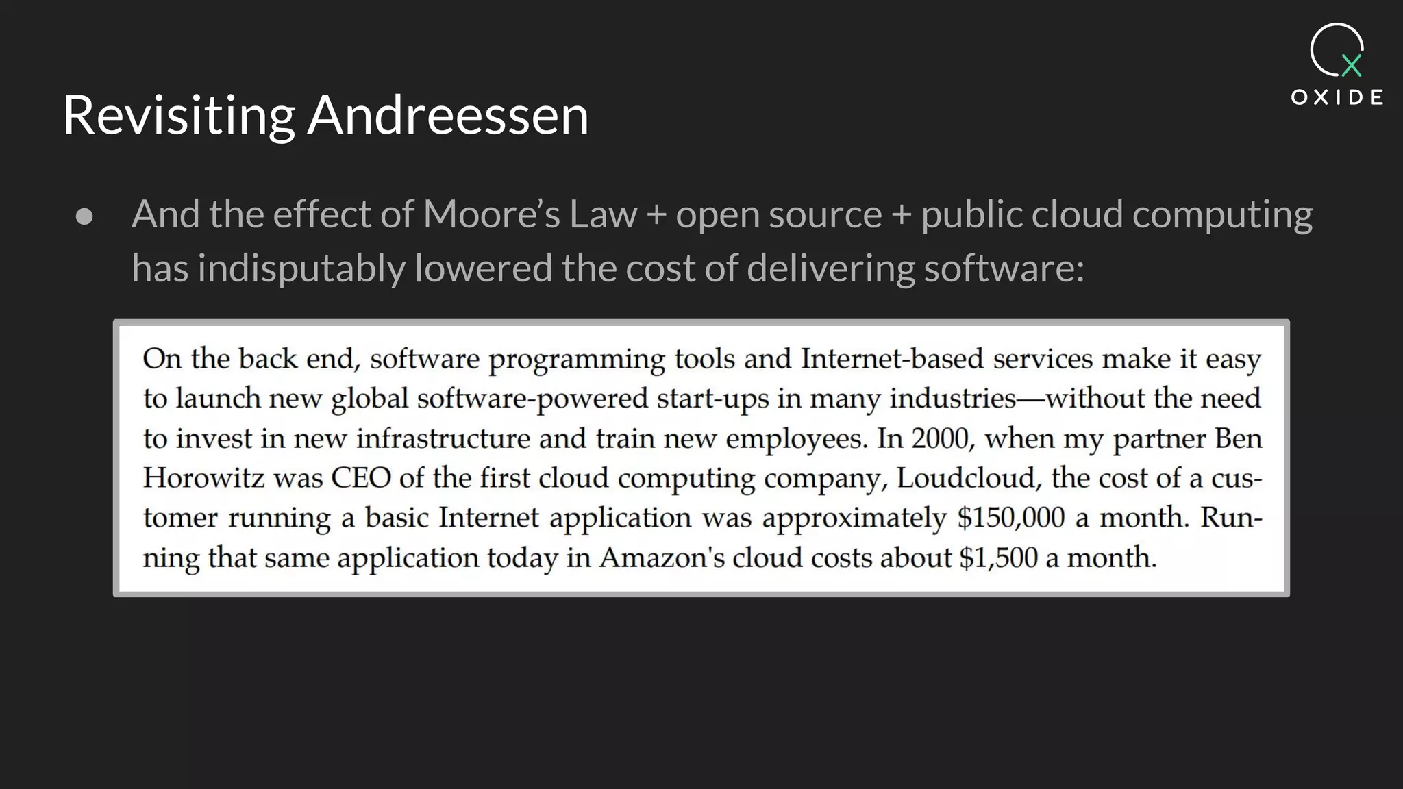 Revisiting Andreessen
● And the effect of Moore’s Law + open source + public cloud computing
has indisputably lowered the cost of delivering software:
 