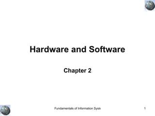 Hardware and Software   Chapter 2 