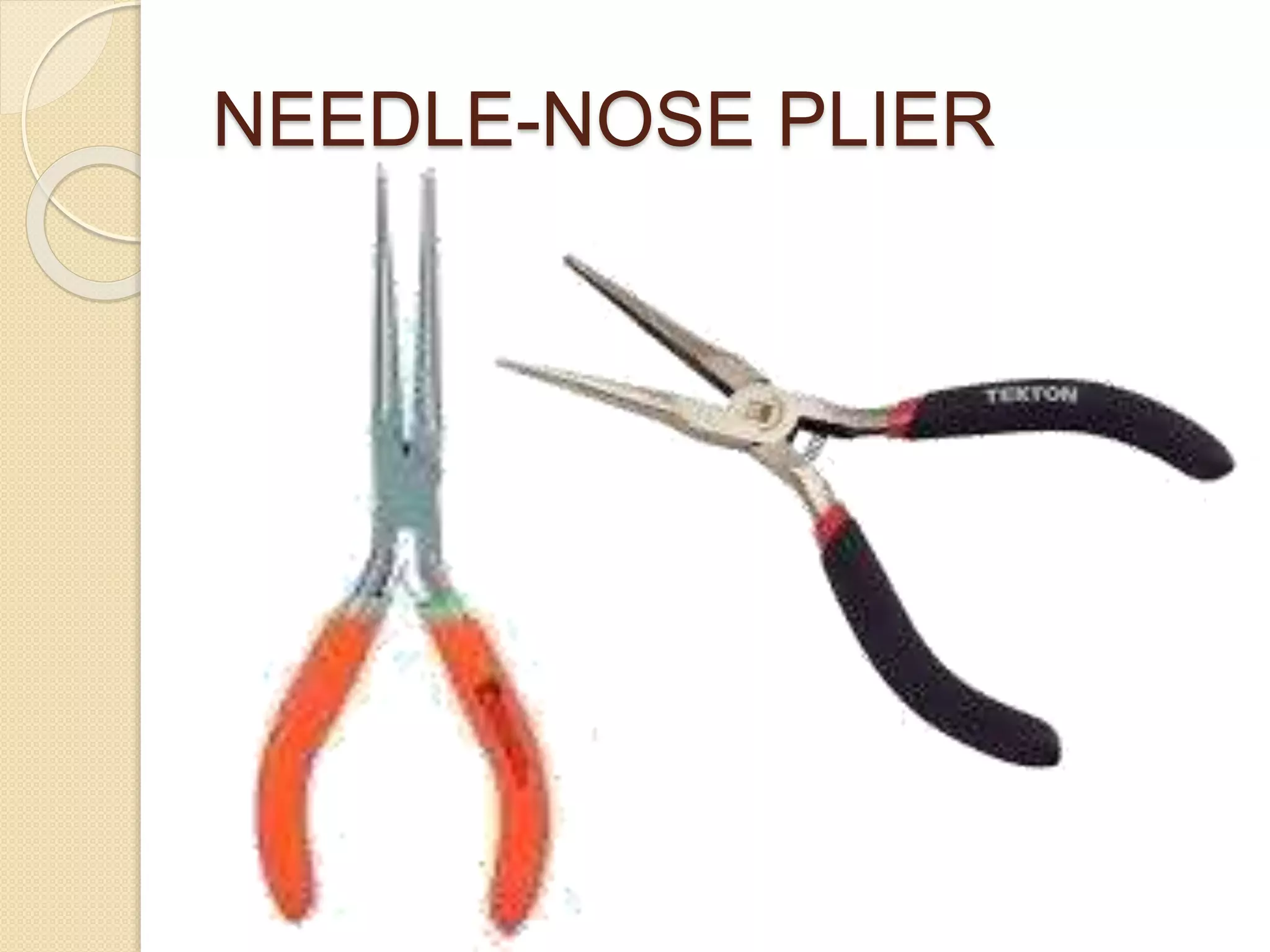 NEEDLE-NOSE PLIER