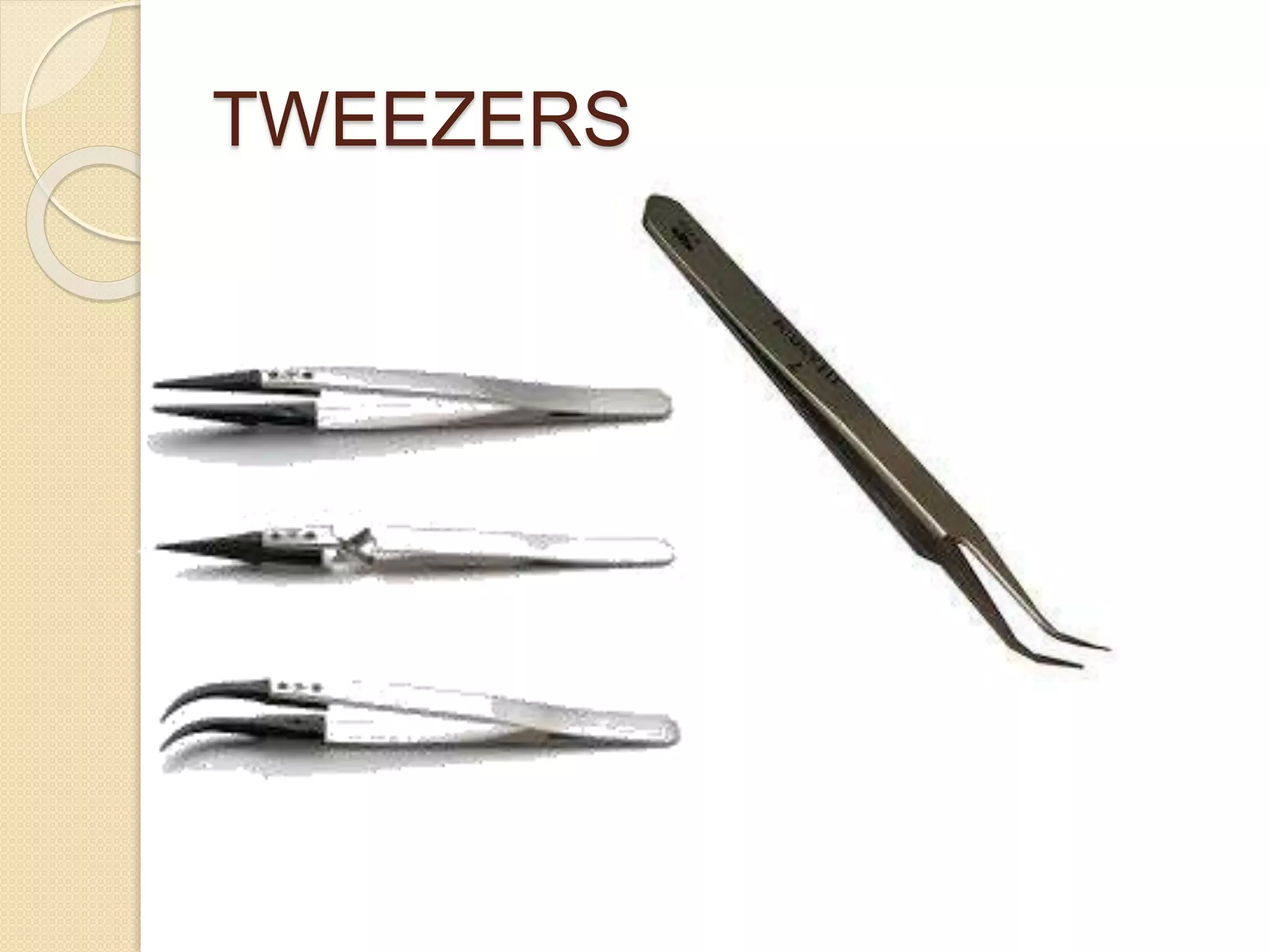 TWEEZERS