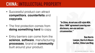 HAX | HARDWARE TRENDS 2016 | PAGE 113
• Most Chinese hardware startups target China
ﬁrst, but an increasing number is global-minded.
• Chinese companies (startups and traditional
contract manufacturers) represented 30% of the
exhibitors at CES in 2016.
Ninebot is going global
Raised $80m
Acquired Segway
China is the world leader
in consumer drones
China’s robotics startups
Starting local or global?
CHINA: MADE FOR CHINA vs. GLOBAL FIRST
 