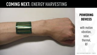 HAX | HARDWARE TRENDS 2016 | PAGE 21
Better prevention
Remote monitoring & care
Support 10x more patients
COMING NEXT: PRECISION HEALTHCARE
 