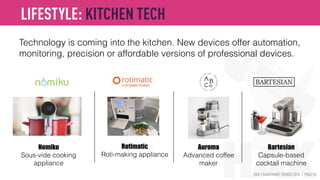 HAX | HARDWARE TRENDS 2016 | PAGE 55
Locks, lights, AC, air sensors and more are getting smarter.
Which device will rule them all?
Echo by Amazon
A hit AI-powered product.
Amazon allows third parties
to build on its Alexa platform
Google Home
The answer to Amazon?
Siri remote by Apple
The new universal remote?
LIFESTYLE: SMART HOME WARS
 